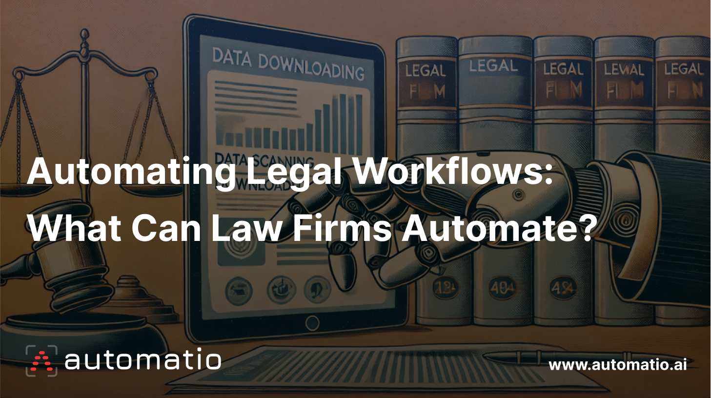 Automating Legal Workflows: What Can Law Firms Automate?