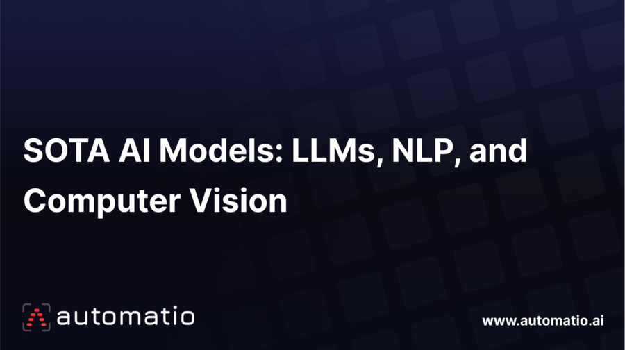 State-of-the-Art (SOTA) AI Models: LLMs, NLP, and Computer Vision